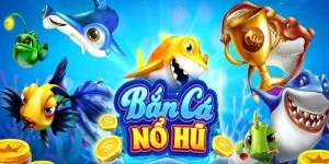 Ban Ca No Hu - Tựa Game Giải Trí Cực Hấp Dẫn Cược Thủ