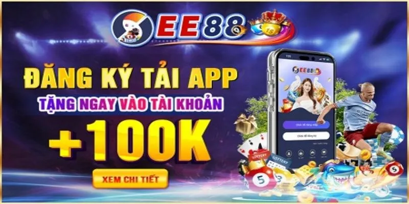 EE88 Tải App - Hướng Dẫn Người Mới Tải App An Toàn Nhất