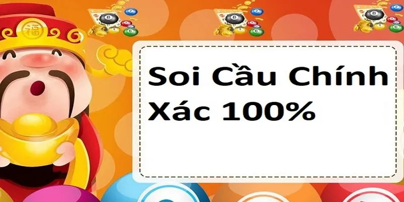 Soi Cầu Chính Xác 100% Để Ra Tìm Ra Con Số May Mắn