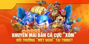 sanh-ban-ca-789bet-cung-cap-uu-dai-gia-tri