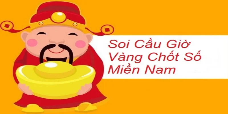soi-cau-gio-vang-chot-so-mien-nam-3